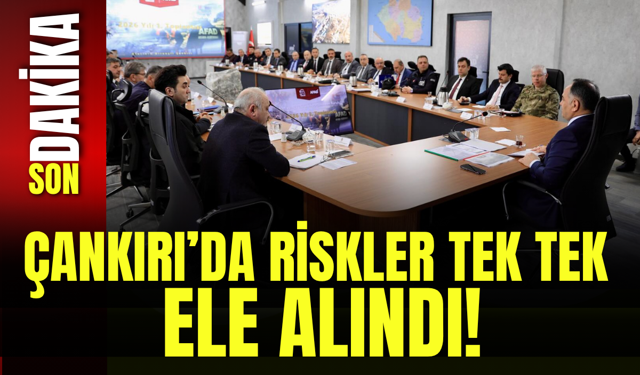Çankırı'da Riskler Tek Tek Ele Alındı!