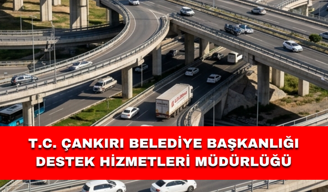 T.C. ÇANKIRI BELEDİYE BAŞKANLIĞI Destek Hizmetleri Müdürlüğü