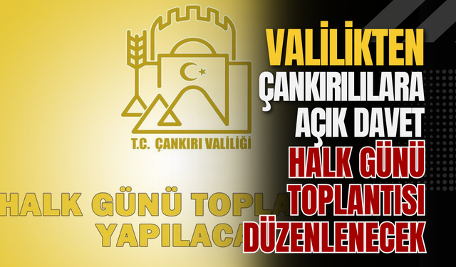 Valilikten Çankırılılara Açık Davet Halk Günü Toplantısı Düzenlenecek