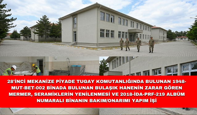28'İNCİ MEKANİZE PİYADE TUGAY KOMUTANLIĞINDA BULUNAN 1948-MUT-BET-002 BİNADA BULUNAN BULAŞIK HANENİN ZARAR GÖREN MERMER