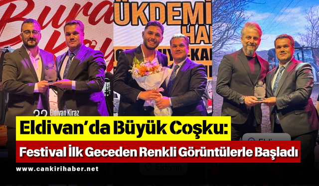 Eldivan’da Büyük Coşku: Festival İlk Geceden Renkli Görüntülerle Başladı