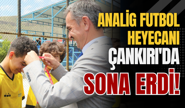 ANALİG Futbol Heyecanı Çankırı'da Sona Erdi!