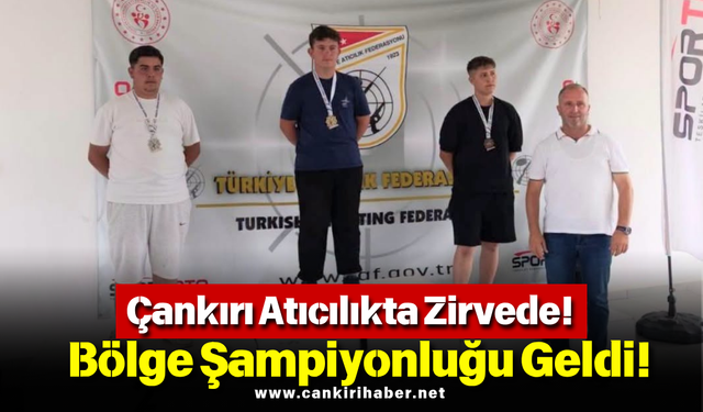 Çankırı Atıcılıkta Zirvede! Bölge Şampiyonluğu Geldi!