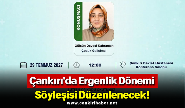 Çankırı'da Ergenlik Dönemi Söyleşisi Düzenlenecek!