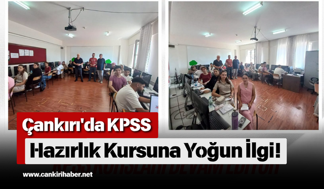 Çankırı'da KPSS Hazırlık Kursuna Yoğun İlgi!