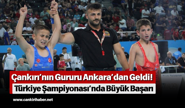 Çankırı’nın Gururu Ankara’dan Geldi! Türkiye Şampiyonası’nda Büyük Başarı