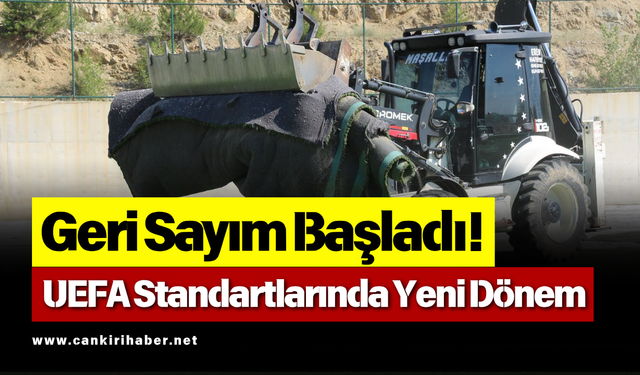 Geri Sayım Başladı! UEFA Standartlarında Yeni Dönem