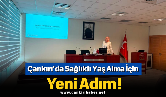 Çankırı’da Sağlıklı Yaş Alma İçin Yeni Adım!
