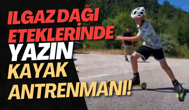 Ilgaz Dağı Eteklerinde Yazın Kayak Antrenmanı!