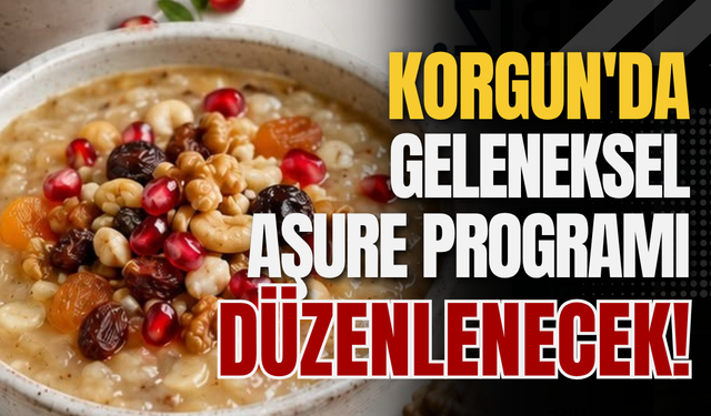 Korgun'da Geleneksel Aşure Programı Düzenlenecek!
