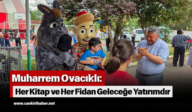 Muharrem Ovacıklı: Her Kitap ve Her Fidan Geleceğe Yatırımdır