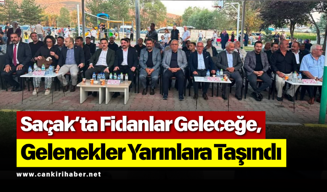 Saçak’ta Fidanlar Geleceğe, Gelenekler Yarınlara Taşındı