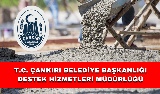 T.C. ÇANKIRI BELEDİYE BAŞKANLIĞI Destek Hizmetleri Müdürlüğü
