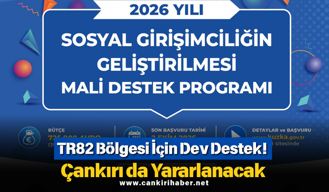 TR82 Bölgesi İçin Dev Destek! Çankırı da Yararlanacak