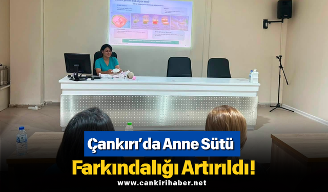 Çankırı’da Anne Sütü Farkındalığı Artırıldı!