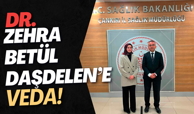 Dr. Zehra Betül Daşdelen’e Veda!