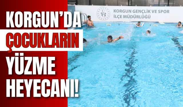 Korgun’da Çocukların Yüzme Heyecanı!