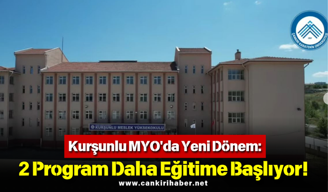 Kurşunlu MYO'da Yeni Dönem: 2 Program Daha Eğitime Başlıyor!