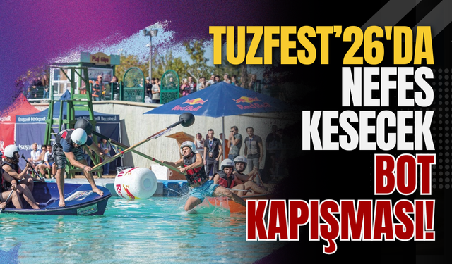 TuzFest’26'da Nefes Kesecek Bot Kapışması!
