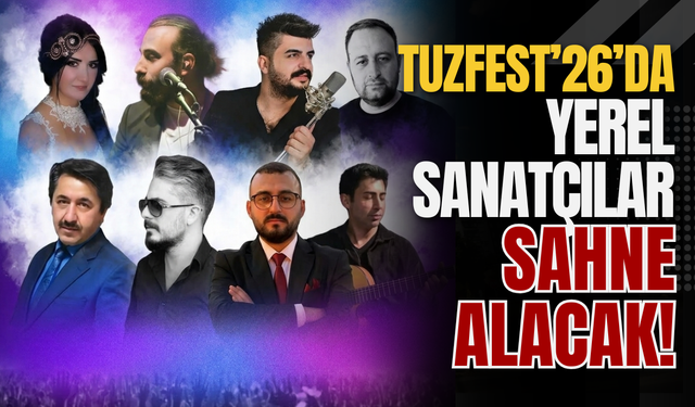TuzFest’26’da Yerel Sanatçılar Sahne Alacak!