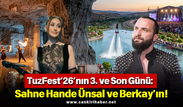 TuzFest’26’nın 3. ve Son Günü: Sahne Hande Ünsal ve Berkay’ın!