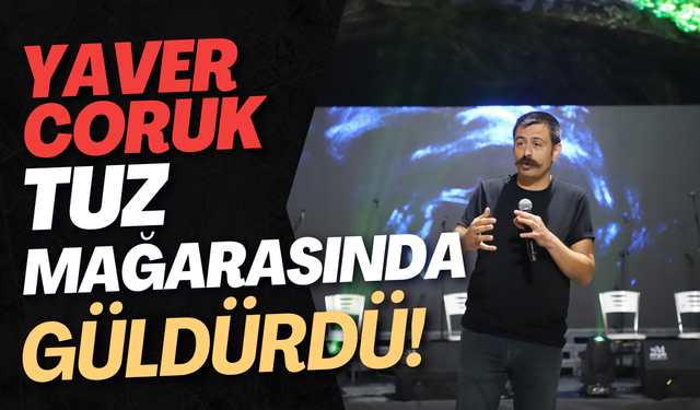 Yaver Coruk Tuz Mağarasında Güldürdü!