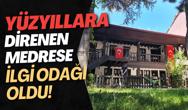 Yüzyıllara Direnen Medrese İlgi Odağı Oldu!