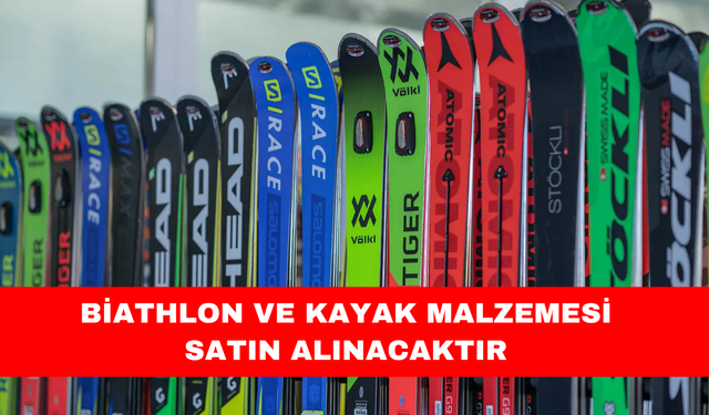 BİATHLON VE KAYAK MALZEMESİ SATIN ALINACAKTIR