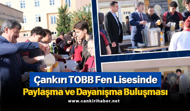 Çankırı TOBB Fen Lisesinde Paylaşma ve Dayanışma Buluşması