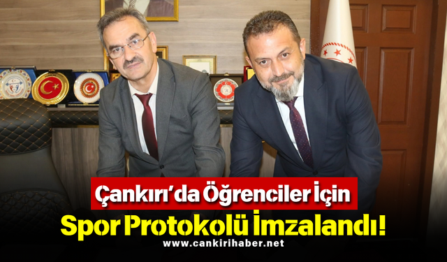 Çankırı’da Öğrenciler İçin Spor Protokolü İmzalandı!
