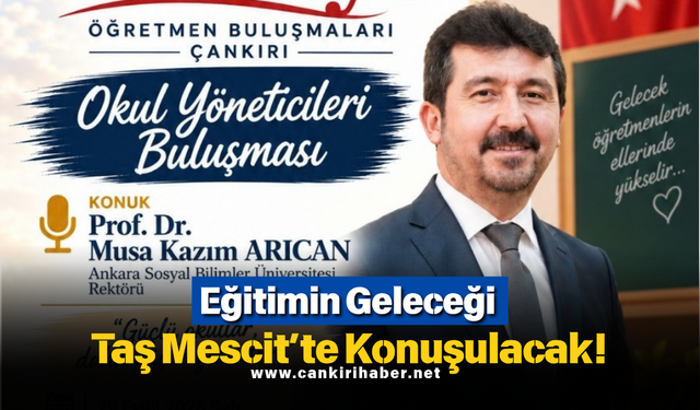Eğitimin Geleceği Taş Mescit’te Konuşulacak!