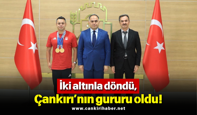 İki altınla döndü, Çankırı’nın gururu oldu!