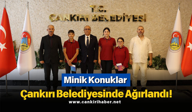 Minik Konuklar Çankırı Belediyesinde Ağırlandı!