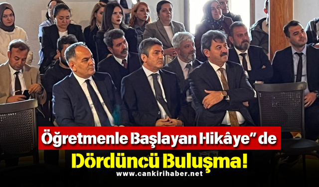 Öğretmenle Başlayan Hikâye”de Dördüncü Buluşma!