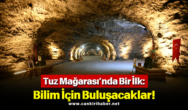 Tuz Mağarası’nda Bir İlk: Bilim İçin Buluşacaklar!