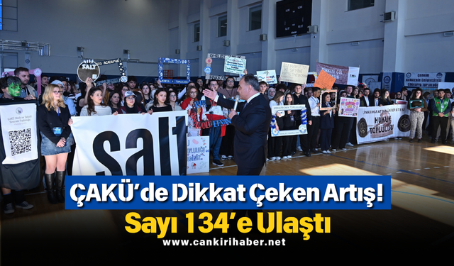ÇAKÜ’de Dikkat Çeken Artış! Sayı 134’e Ulaştı