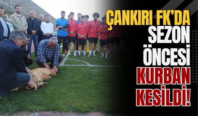 Çankırı FK’da Sezon Öncesi Kurban Kesildi!