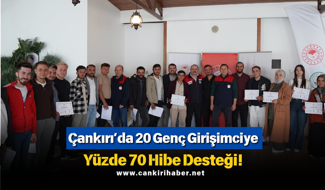 Çankırı’da 20 Genç Girişimciye Yüzde 70 Hibe Desteği!