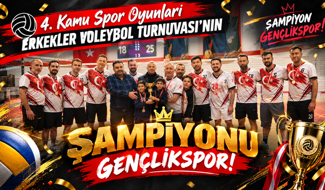 4. Kamu Spor Oyunları Erkekler Voleybol Turnuvası’nın Şampiyonu Gençlikspor!