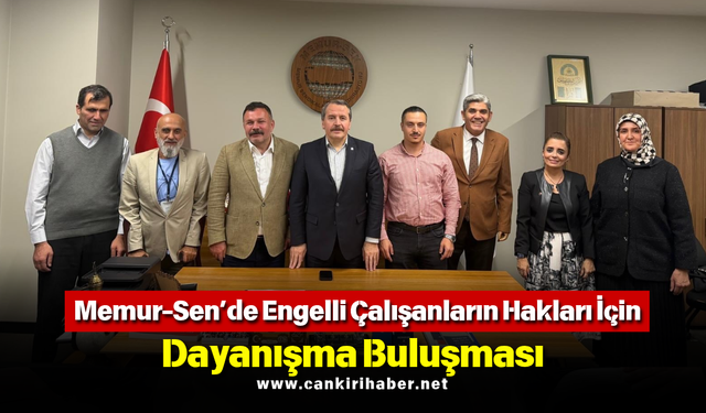 Memur-Sen’de Engelli Çalışanların Hakları İçin Dayanışma Buluşması