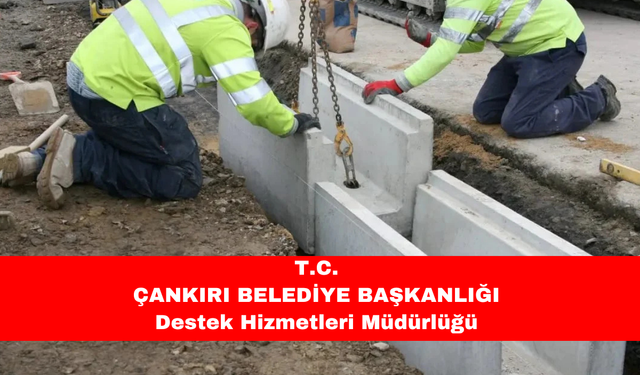 T.C. ÇANKIRI BELEDİYE BAŞKANLIĞI  Destek Hizmetleri Müdürlüğü