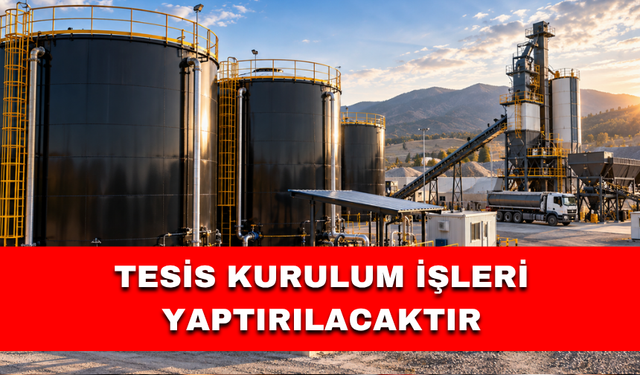 TESİS KURULUM İŞLERİ YAPTIRILACAKTIR