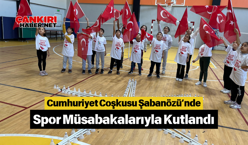 Cumhuriyet Coşkusu Şabanözü’nde Spor Müsabakalarıyla Kutlandı