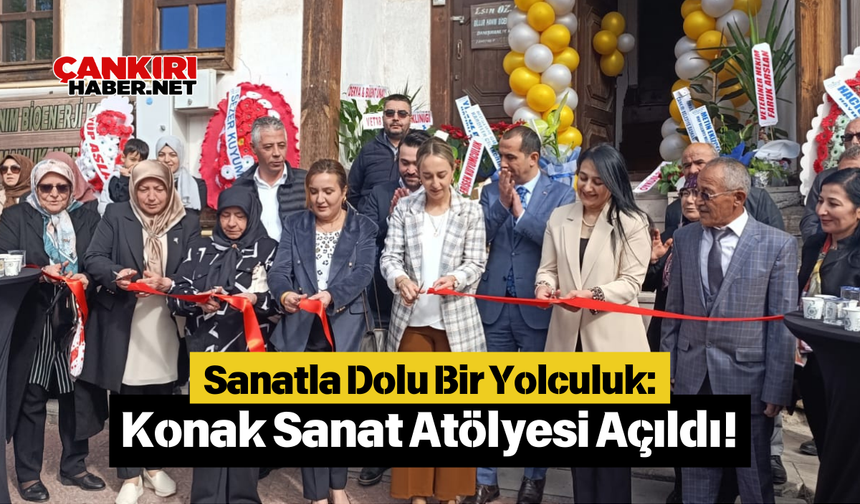 Sanatla Dolu Bir Yolculuk: Konak Sanat Atölyesi Açıldı!