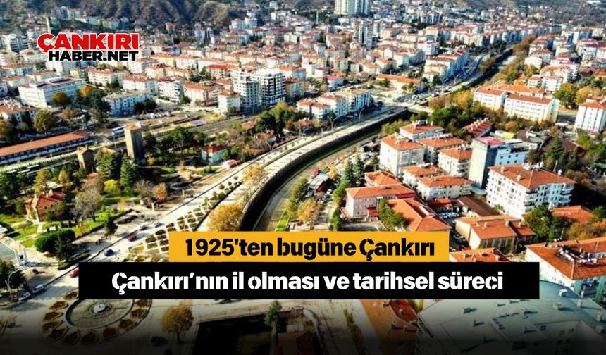 1925'ten bugüne Çankırı