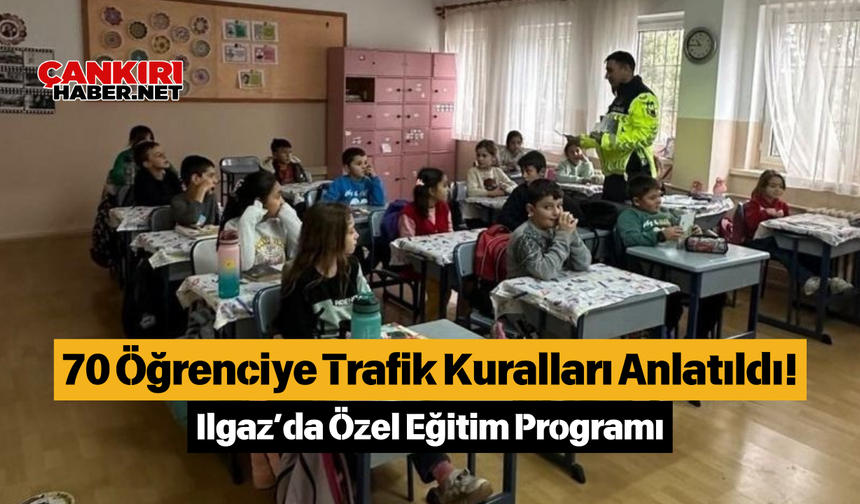 70 Öğrenciye Trafik Kuralları Anlatıldı! Ilgaz’da Özel Eğitim Programı