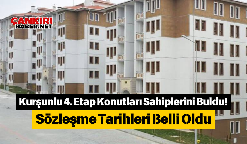 Kurşunlu 4. Etap Konutları Sahiplerini Buldu! Sözleşme Tarihleri Belli Oldu