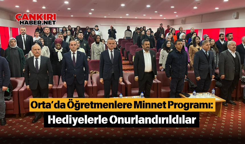 Orta’da Öğretmenlere Minnet Programı: Hediyelerle Onurlandırıldılar