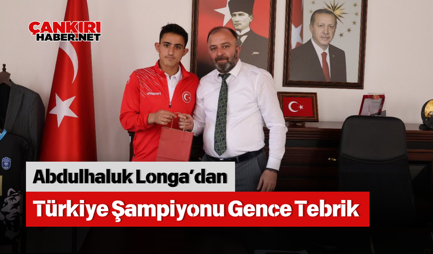 Abdulhaluk Longa’dan Türkiye Şampiyonu Gence Tebrik