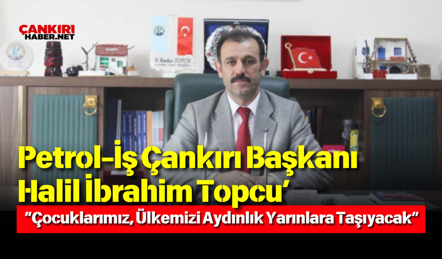 Başkan Topcu: “Çocuklarımız İçin Var Gücümüzle Çalışacağız”